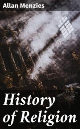 Menzies |  History of Religion | eBook | Sack Fachmedien