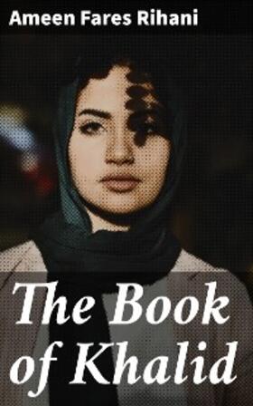 Rihani | The Book of Khalid | E-Book | www.sack.de
