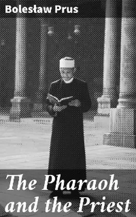 Prus |  The Pharaoh and the Priest | eBook | Sack Fachmedien