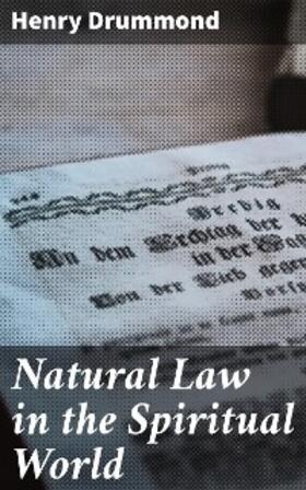 Drummond |  Natural Law in the Spiritual World | eBook | Sack Fachmedien