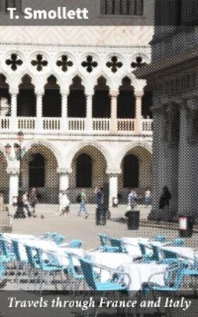 Smollett |  Travels through France and Italy | eBook | Sack Fachmedien