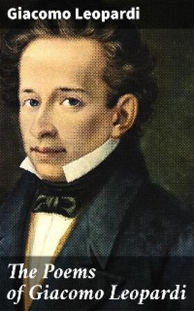 Leopardi |  The Poems of Giacomo Leopardi | eBook | Sack Fachmedien