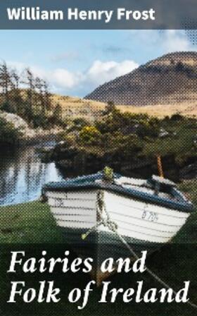Frost | Fairies and Folk of Ireland | E-Book | www.sack.de