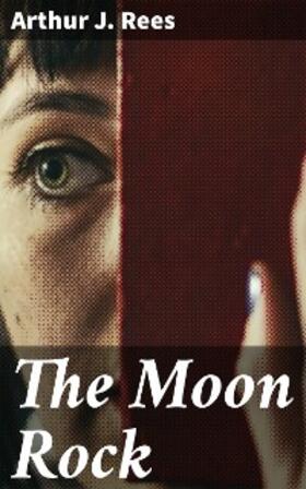 Rees |  The Moon Rock | eBook | Sack Fachmedien