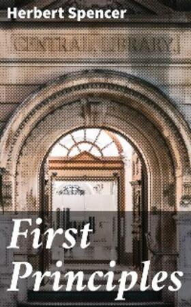 Spencer |  First Principles | eBook | Sack Fachmedien