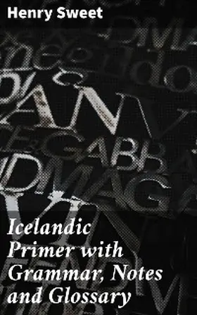 Sweet |  Icelandic Primer with Grammar, Notes and Glossary | eBook | Sack Fachmedien