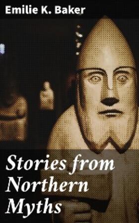 Baker |  Stories from Northern Myths | eBook | Sack Fachmedien