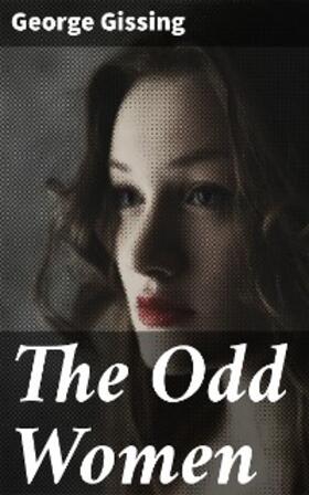 Gissing |  The Odd Women | eBook | Sack Fachmedien