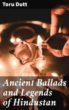 Dutt |  Ancient Ballads and Legends of Hindustan | eBook | Sack Fachmedien