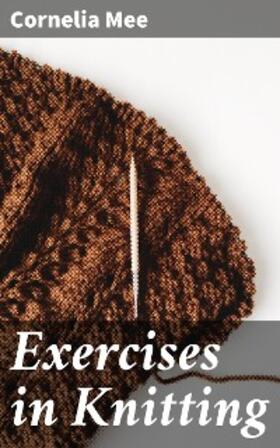 Mee |  Exercises in Knitting | eBook | Sack Fachmedien