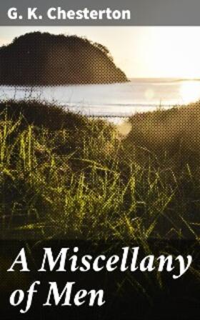 Chesterton |  A Miscellany of Men | eBook | Sack Fachmedien