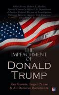 House / Mueller / Investigation |  The Impeachment of President Trump: Key Events, Legal Cause & All Decisive Documents | eBook | Sack Fachmedien