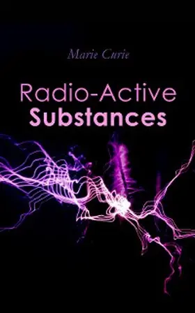 Curie |  Radio-Active Substances | eBook | Sack Fachmedien