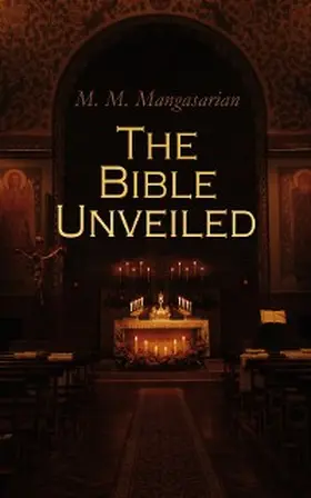 Mangasarian | The Bible Unveiled (Annotated) | E-Book | www.sack.de