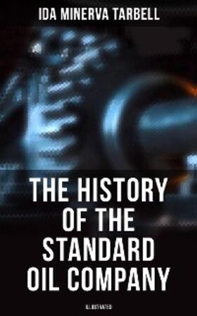 Tarbell | The History of the Standard Oil Company (Illustrated) | E-Book | sack.de