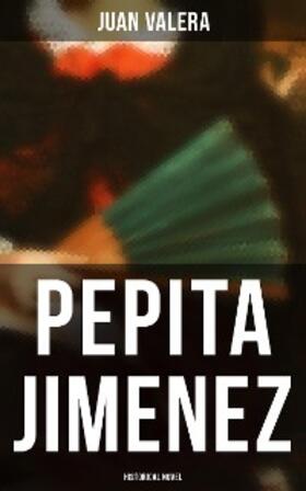 Valera |  Pepita Jimenez (Historical Novel) | eBook | Sack Fachmedien