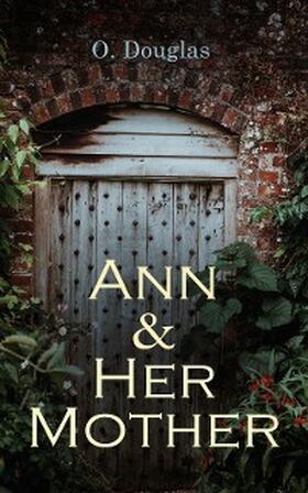 Douglas |  Ann and Her Mother (Annotated) | eBook | Sack Fachmedien