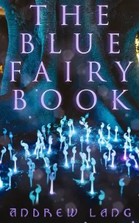 Lang |  The Blue Fairy Book | eBook | Sack Fachmedien