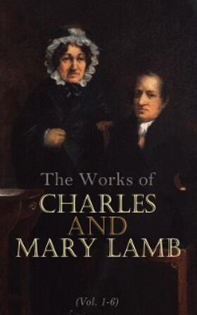 Lamb | The Works of Charles and Mary Lamb (Vol. 1-6) (Annotated) | E-Book | www.sack.de