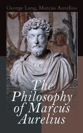 Lang / Aurelius |  The Philosophy of Marcus Aurelius | eBook | Sack Fachmedien