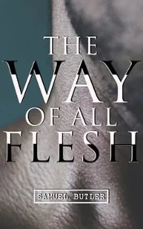 Butler |  The Way of All Flesh (Annotated) | eBook | Sack Fachmedien