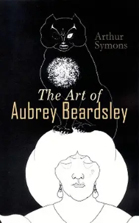 Symons |  The Art of Aubrey Beardsley | eBook | Sack Fachmedien
