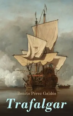 Pérez Galdós |  Trafalgar | eBook | Sack Fachmedien