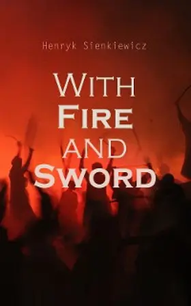Sienkiewicz |  With Fire and Sword | eBook | Sack Fachmedien