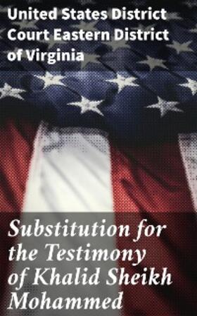  Substitution for the Testimony of Khalid Sheikh Mohammed | eBook | Sack Fachmedien