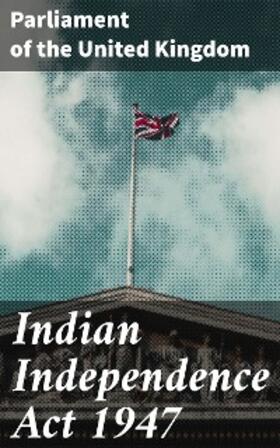  Indian Independence Act 1947 | eBook | Sack Fachmedien