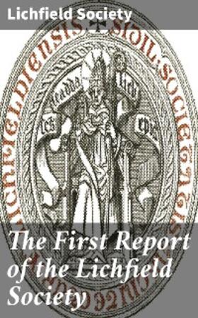 Society |  The First Report of the Lichfield Society | eBook | Sack Fachmedien