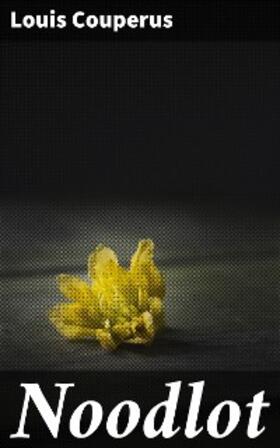 Couperus |  Noodlot | eBook | Sack Fachmedien