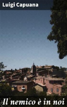 Capuana |  Il nemico è in noi | eBook | Sack Fachmedien