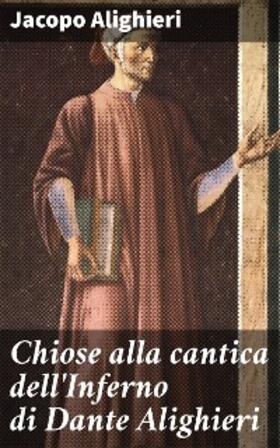 Alighieri |  Chiose alla cantica dell'Inferno di Dante Alighieri | eBook | Sack Fachmedien