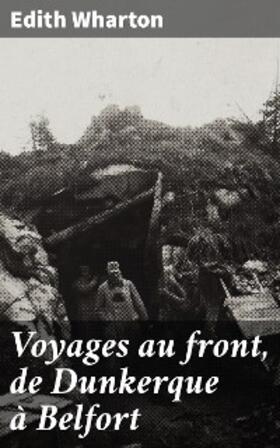 Wharton | Voyages au front, de Dunkerque à Belfort | E-Book | www.sack.de