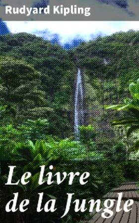 Kipling |  Le livre de la Jungle | eBook | Sack Fachmedien