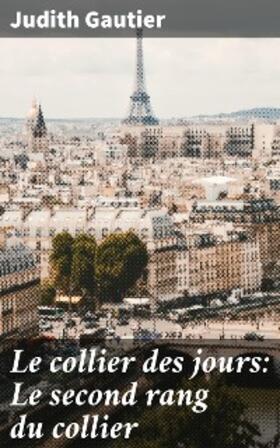 Gautier |  Le collier des jours: Le second rang du collier | eBook | Sack Fachmedien