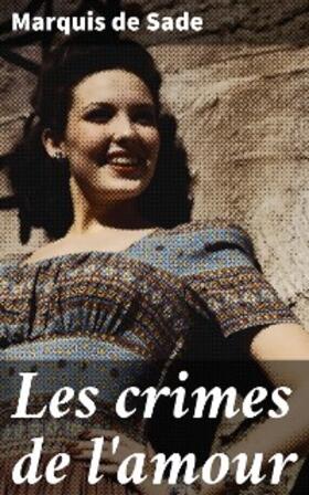 Sade |  Les crimes de l'amour | eBook | Sack Fachmedien