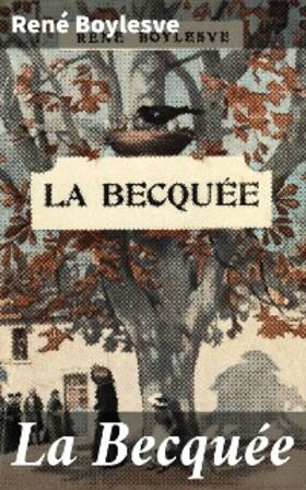 Boylesve |  La Becquée | eBook | Sack Fachmedien