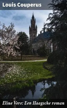 Couperus |  Eline Vere: Een Haagsche roman | eBook | Sack Fachmedien