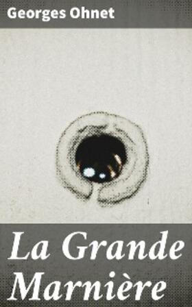 Ohnet | La Grande Marnière | E-Book | www.sack.de