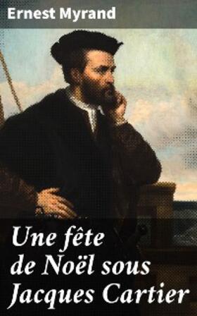 Myrand | Une fête de Noël sous Jacques Cartier | E-Book | www.sack.de