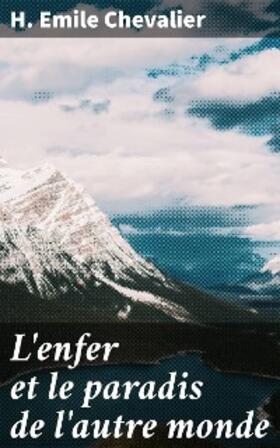 Chevalier |  L'enfer et le paradis de l'autre monde | eBook | Sack Fachmedien