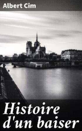 Cim |  Histoire d'un baiser | eBook | Sack Fachmedien