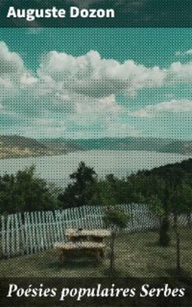 Dozon |  Poésies populaires Serbes | eBook | Sack Fachmedien