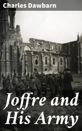 Dawbarn |  Joffre and His Army | eBook | Sack Fachmedien