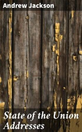 Jackson |  State of the Union Addresses | eBook | Sack Fachmedien