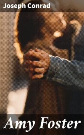 Conrad |  Amy Foster | eBook | Sack Fachmedien