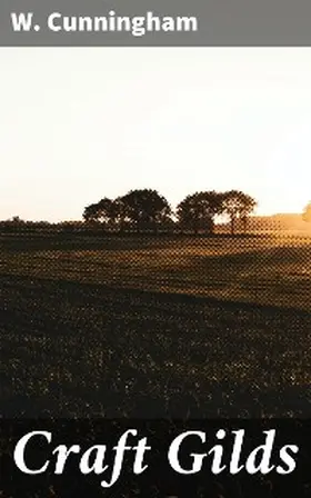 Cunningham |  Craft Gilds | eBook | Sack Fachmedien