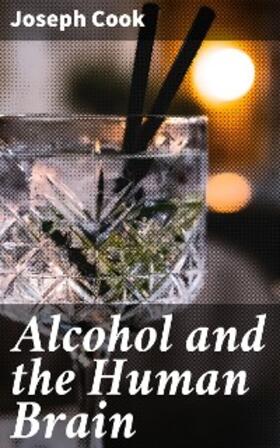 Cook |  Alcohol and the Human Brain | eBook | Sack Fachmedien